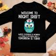 Bsn Lpn Cna Funny Nursing Owl Welcome To Night Shift Nurse Women Graphic Long Sleeve T-shirt Funny Gifts