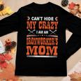 Cant Hide My Crazy Ironworker Mom Women Long Sleeve T-shirt Unique Gifts