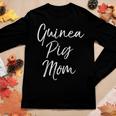 Cute Mothers Day Gift For Pet Moms Funny Guinea Pig Mom Women Graphic Long Sleeve T-shirt Funny Gifts