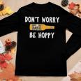 Dont Worry Be Hoppy Best Dad Ever Homebrew Beer Women Long Sleeve T-shirt Unique Gifts