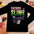 Father Of Slime Queen Fathers Day Gift Daughters Women Graphic Long Sleeve T-shirt Funny Gifts