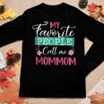 My Favorite People Call Me Mommom Grandma Women Long Sleeve T-shirt Unique Gifts