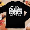 Girl Dad For Men Proud Father Of Daughters Outnumbered Women Long Sleeve T-shirt Unique Gifts