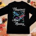Happiness Is Being A Mom And Nanny Mothers Day Gift Women Graphic Long Sleeve T-shirt Funny Gifts