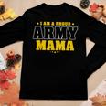 I Am A Proud Army Mama Patriotic Pride Military Mother Women Graphic Long Sleeve T-shirt Funny Gifts