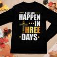 A Lot Can Happen In Three Days Resurrection Of Jesus Women Long Sleeve T-shirt Unique Gifts