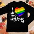 I Love My Two Moms Gay Pride Lgbt FlagLesbian Women Long Sleeve T-shirt Unique Gifts