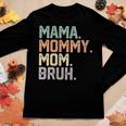 Womens Mama Mommy Mom Bruh 2023 Vintage Mother Women Long Sleeve T-shirt Unique Gifts