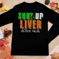 Mardi Gras Shut Up Liver Youre Fine Funny Beer Drinking Women Graphic Long Sleeve T-shirt Personalized Gifts
