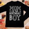 Mom Of The Birthday BoyShirt Mother Mama Moms Women Women Long Sleeve T-shirt Unique Gifts