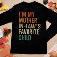 Im My Mother-In-Laws Favorite Child Son In Law Women Long Sleeve T-shirt Unique Gifts