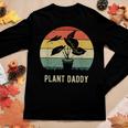 Plant Daddy Nature Botanical Gardener Plant Dad Gardening Women Graphic Long Sleeve T-shirt Funny Gifts