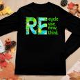 Womens Recycle Reuse Renew Rethink Outfit For Earth Day 2023 Women Long Sleeve T-shirt Unique Gifts