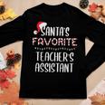 Santas Favorite Teachers Assistant Pajamas Christmas Xmas Women Long Sleeve T-shirt Unique Gifts