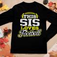 This Sister Loves Football Yellow Variant Women Long Sleeve T-shirt Unique Gifts