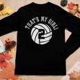 Thats My Girl 2 Volleyball Player Mom Or Dad Women Long Sleeve T-shirt Unique Gifts