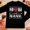 I Have Two Titles Mom And Nana For Mother Women Long Sleeve T-shirt Unique Gifts
