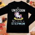 Be A Unicorn Unless You Can Be A Stepmom Happy Mother Mommy Women Long Sleeve T-shirt Unique Gifts