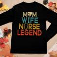 Womens Wife Mom Nurse Legend Womens Rn Lpn Mothers Day For Nurses Women Graphic Long Sleeve T-shirt Personalized Gifts