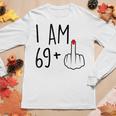 I Am 69 Plus 1 Middle Finger For A 70Th Birthday For Women Women Long Sleeve T-shirt Unique Gifts