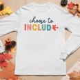 Choose To Include For Autism Teacher Special Education Sped Women Long Sleeve T-shirt Unique Gifts
