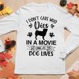 I Dont Care As Long As The Dog Lives Dog Mom Dad Dog Lover Women Long Sleeve T-shirt Unique Gifts