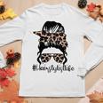 Hairstylist Lifes Mom Messy Bun Women Long Sleeve T-shirt Unique Gifts