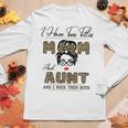 I Have Two Titles Mom And Aunt And I Rock Them Both Women Long Sleeve T-shirt Unique Gifts