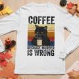 Womens Coffee Because Murder Is Wrong Angry Cat Coffee Funny Quote Women Graphic Long Sleeve T-shirt Funny Gifts