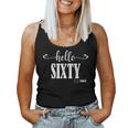 60Th Birthday Hello Sixty Hello 60 Est 1963 Men Women Women Tank Top Basic Casual Daily Weekend Graphic