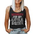 Cute Big Brother Security For My Little Sister Women Tank Top