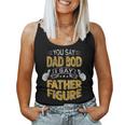 Daddy You Say Dad Bod I Say Father Figure Beer Da Women Tank Top
