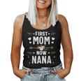 First Mom Now Nana New Nana Mothers Day Gifts 1823 Women Tank Top Basic Casual Daily Weekend Graphic