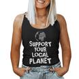 Happy Earth Day Support Your Local Planet Kids Mens Womens Women Tank Top