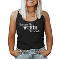 Because Hes Worth The Wait Air Force Wife Marine Wife Women Tank Top