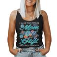 I Have Two Titles Mom And Gigi And I Rock Them Both V5 Women Tank Top Basic Casual Daily Weekend Graphic