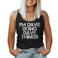Im Dave Doing Dave Things Funny Christmas Gift Idea Women Tank Top Basic Casual Daily Weekend Graphic