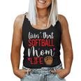 Living That Softball Mom Life Sport Parent Cheer Squad Women Tank Top Basic Casual Daily Weekend Graphic