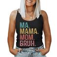 Ma Mama Mom Bruh Retro Vintage For Mother Women Tank Top