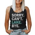 Womens Sorry Cant Lake Bye - Lake Women Tank Top