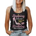 Stepping Into My 56Th Birthday Like A Queen Happy To Me Mom Women Tank Top Basic Casual Daily Weekend Graphic
