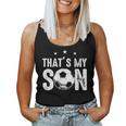 Thats My Son Out There Soccer For Mom Dad Women Tank Top