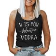 V Is For Valentines Day No Vodka Sarcastic Love Women Tank Top