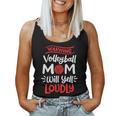 Volleyball Mom Warning Volleyball Mom Will Yell Loudly Women Tank Top