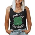 Whale Oil Beef Hooked Gift Speak St Patricks Day Irish Women Tank Top Basic Casual Daily Weekend Graphic