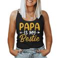 Womens Kids Papa Is My Bestie Son And Daughter Funny Fathers Day Women Tank Top Basic Casual Daily Weekend Graphic