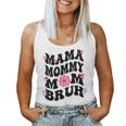 Mama Mommy Mom Bruh Groovy Vintage Mother Women Tank Top