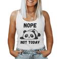 Nop Not Today Lazy Panda For Men Women Mom Kids Dad Women Tank Top