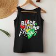Black Teacher Magic Melanated & Educated Black History Month Women Tank Top Basic Casual Daily Weekend Graphic Funny Gifts