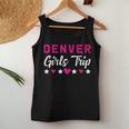 Denver Girls Trip Holiday Party Farewell Squad Women Tank Top Unique Gifts